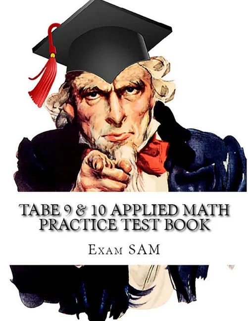 TABE 9 & 10 Applied Math Practice Test Book: Study Guide with 400 TABE Math Questions for Levels E, M, D, and A - Paperback