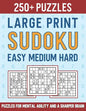 250+ Large Print Sudoku Easy Medium Hard: Puzzles for Mental Agility and a Sharper Brain - Paperback