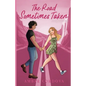The Road Sometimes Taken - Illustrated Cover - Paperback