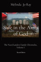 Safe in the Arms of God: The Nutt/Landers Family Chronicles, Volume I - Paperback