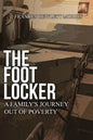 The Footlocker: A Family's Journey Out of Poverty - Paperback
