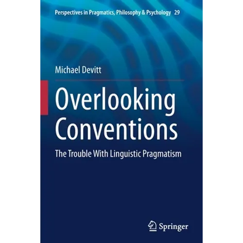 Overlooking Conventions: The Trouble with Linguistic Pragmatism - Paperback