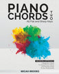 Piano Chords Two: A Beginner's Guide To Simple Music Theory and Playing Chords To Any Song Quickly - Paperback