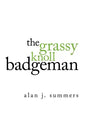 The Grassy Knoll Badgeman - Hardcover