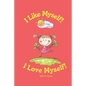 I Like Myself I Love Myself - Paperback