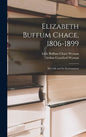 Elizabeth Buffum Chace, 1806-1899: Her Life and Its Environment - Hardcover
