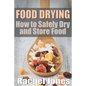 Food Drying: How to Safely Dry and Store Food - Paperback