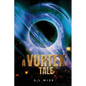 A Vortex Tale - Paperback
