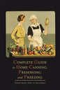 Complete Guide to Home Canning, Preserving, and Freezing - Paperback