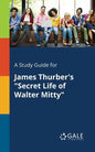 A Study Guide for James Thurber's "Secret Life of Walter Mitty" - Paperback