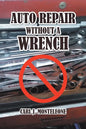 Auto Repair without a Wrench - Paperback