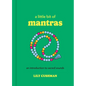 A Little Bit of Mantras: An Introduction to Sacred Sounds - Hardcover