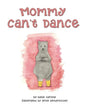 Mommy Can't Dance - Paperback