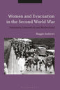 Women and Evacuation in the Second World War: Femininity, Domesticity and Motherhood - Paperback