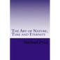 The Art of Nature, Time and Eternity - Paperback