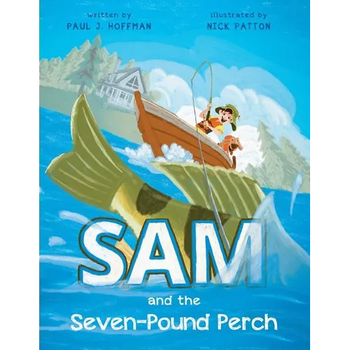 Sam and the Seven-Pound Perch - Paperback