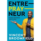 Entre-PRAY-neur: Doing Business God's Way - Paperback