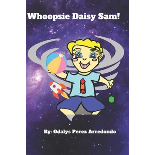 Whoopsie Daisy Sam! - Paperback
