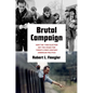 Brutal Campaign: How the 1988 Election Set the Stage for Twenty-First-Century American Politics - Paperback