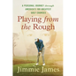 Playing from the Rough: A Personal Journey Through America's 100 Greatest Golf Courses - Hardcover