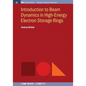 Introduction to Beam Dynamics in High-Energy Electron Storage Rings - Paperback