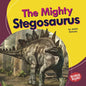 The Mighty Stegosaurus - Library Binding