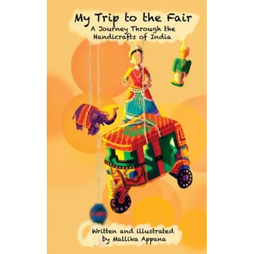 My Trip to the Fair: A Journey Through the Handicrafts of India - Hardcover
