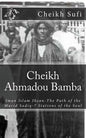 Cheikh Ahmadou Bamba: The Path of The Murid Sadiq - Paperback