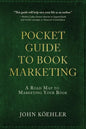 The Pocket Guide to Book Marketing: A Road Map to Marketing Your Book - Paperback
