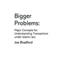 Bigger Problems: Major Concepts for Understanding Transactions under Islamic law - Paperback