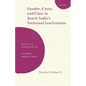 Gender, Caste, and Class in South India's Technical Institutions - Hardcover