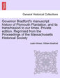 Governor Bradford's Manuscript History of Plymouth Plantation, and Its Transmission to Our Times. Private Edition. Reprinted from the Proceedings of t - Paperback
