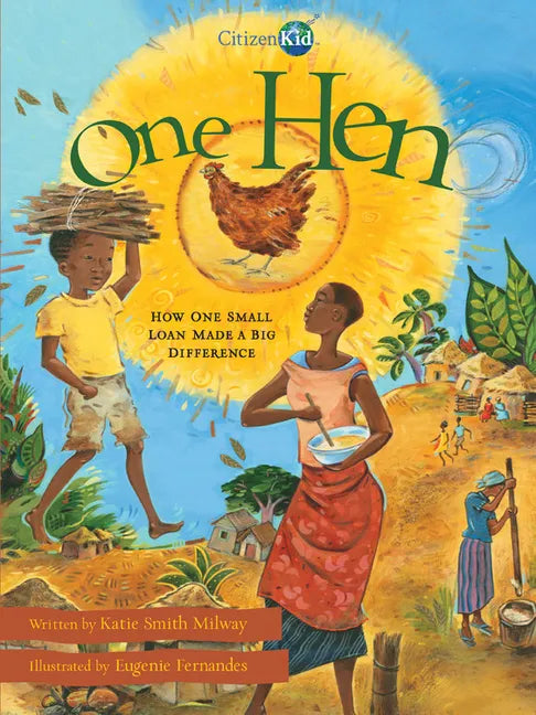 One Hen: How One Small Loan Made a Big Difference - Paperback