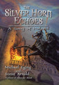 The Silver Horn Echoes: A Song of Roland - Hardcover