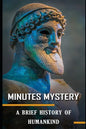 Minutes Mystery: A Brief History of Humankind - Paperback