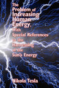 The Problem of Increasing Human Energy, with Special References to the Harnessing of the Sun's Energy - Paperback