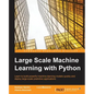 Large Scale Machine Learning with Python - Paperback
