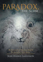 Paradox, the Norm: The First and Last King Series Book Ii the Journals of Davin Alastair - Hardcover