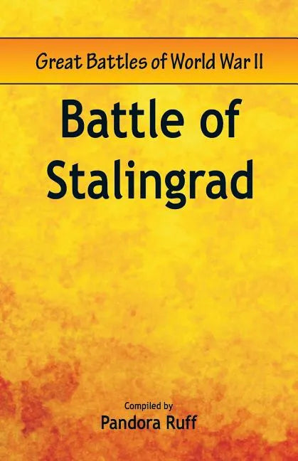 Great Battles of World War Two - Battle of Stalingrad - Paperback