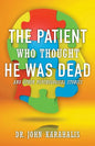 The Patient Who Thought He Was Dead: and Other Psychological Stories - Paperback