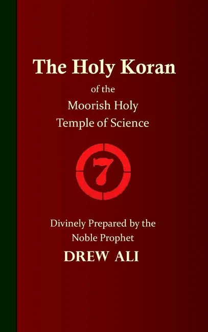 The Holy Koran of the Moorish Holy Temple of Science - Circle 7 - Hardcover