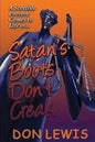 Satan's Boots Don't Creak - Paperback