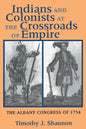 Indians and Colonists at the Crossroads of Empire - Paperback