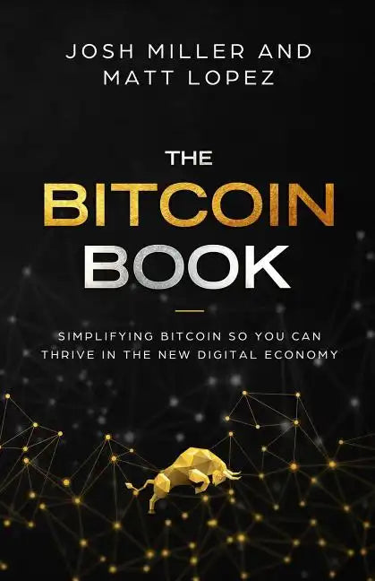The Bitcoin Book: Simplifying Bitcoin so you can Thrive in the New Digital Economy - Paperback