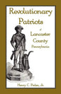 Revolutionary Patriots of Lancaster County, Pennsylvania - Paperback