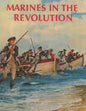 Marines in the Revolution: A History of the Continental Marines In the American Revolution, 1775-1783 - Paperback