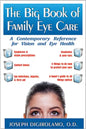 The Big Book of Family Eye Care: A Contemporary Reference for Vision and Eye Care - Paperback