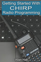 Getting Started with CHIRP Radio Programming - Paperback