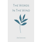 The Words In The Wind - Paperback