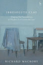 Irresolute Clay: Shaping the Foundations of Modern Environmental Law - Hardcover
